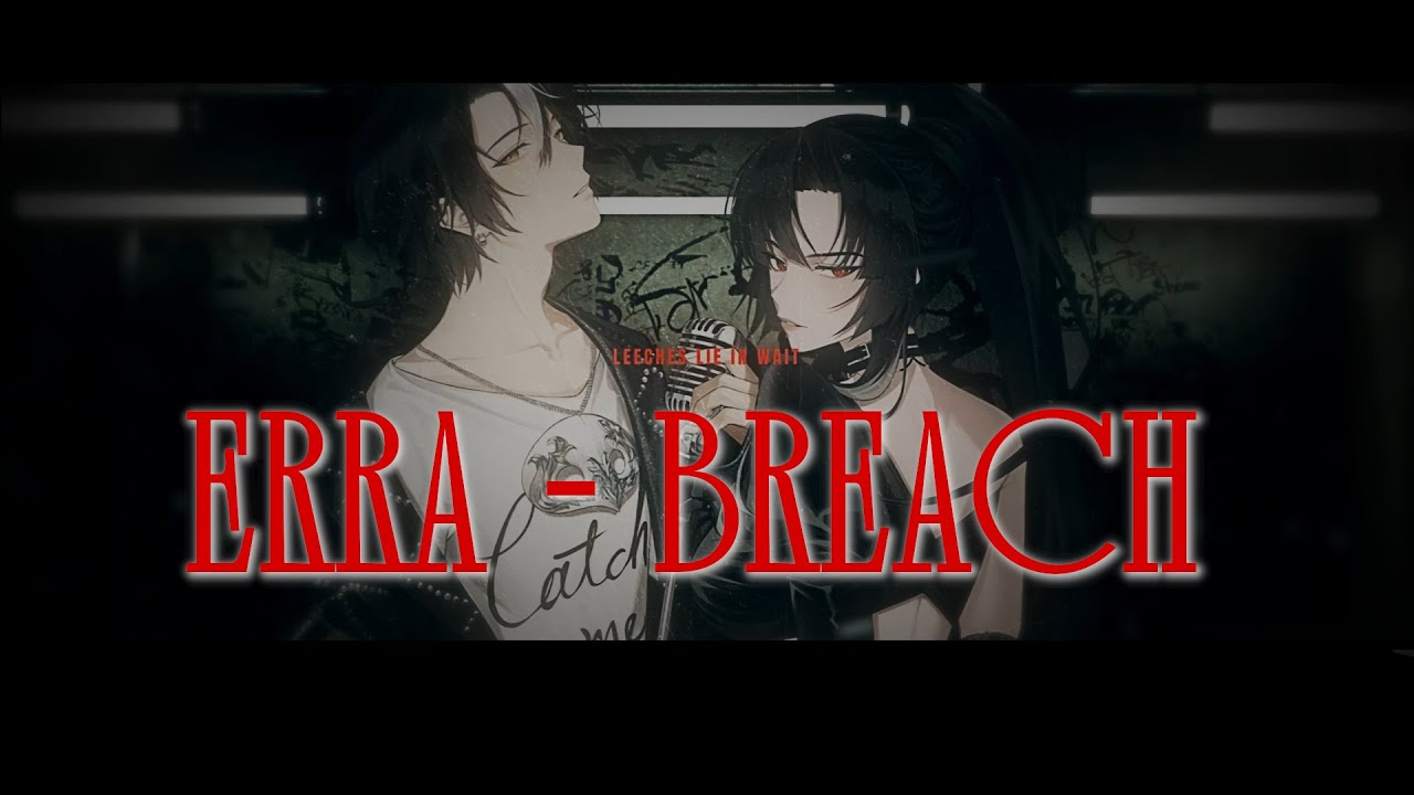 【Duet Version】「 Breach 」- ERRA